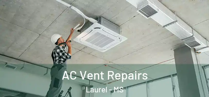  AC Vent Repairs Laurel - MS