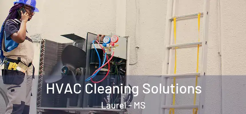  HVAC Cleaning Solutions Laurel - MS